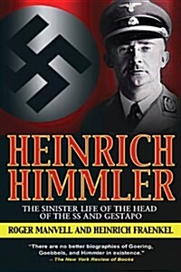 Heinrich Himmler: The Sinister Life of the Head of the SS and Gestapo (Paperback)