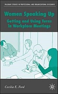 Women Speaking Up: Getting and Using Turns in Workplace Meetings (Hardcover)