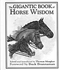 The Gigantic Book of Horse Wisdom (Hardcover)