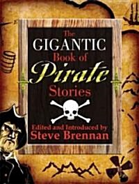The Gigantic Book of Pirate Stories (Hardcover)