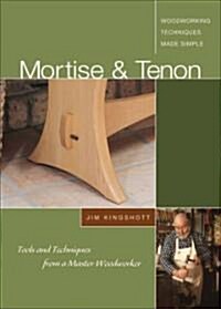Mortise &Tenon Woodworking Techniques Made Simple (DVD)