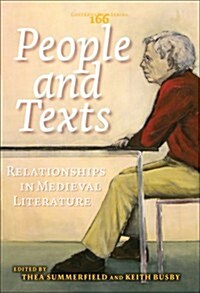 People and Texts: Relationships in Medieval Literature: Studies Presented to Erik Kooper (Paperback)