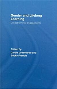 Gender and Lifelong Learning : Critical Feminist Engagements (Hardcover)