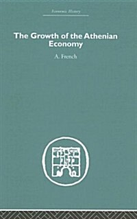 The Growth of the Athenian Economy (Hardcover, Reprint)