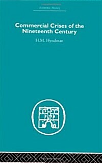 Commercial Crises of the Nineteenth Century (Hardcover, Reprint)