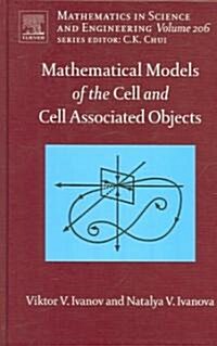 Mathematical Models of the Cell And Cell Associated Objects (Hardcover)