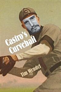 Castros Curveball (Paperback)