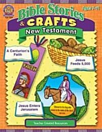 Bible Stories & Crafts: New Testament (Paperback, Special and Us)