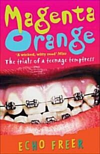 Magenta Orange: The Trials of a Teenage Temptress (Paperback)