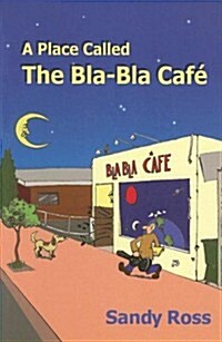 Place Called the Bla-Bla Cafe (Paperback)