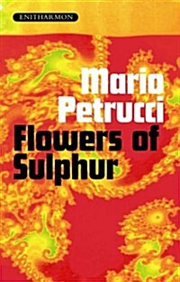 Flowers of Sulphur (Paperback)