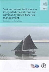 Socio-Economic Indicators in Integrated Coastal Zone and Community-Based Fisheries Management (Paperback)