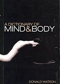 A Dictionary of Mind and Body (Paperback)