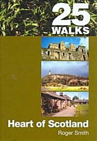 25 Walks : Heart of Scotland (Paperback)