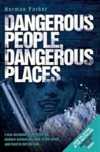 Dangerous People, Dangerous Places (Hardcover)