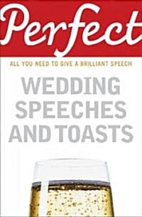 Perfect Wedding Speeches and Toasts (Paperback)