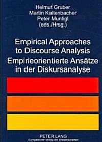 Empirical Approaches to Discourse Analysis- Empirieorientierte Ansaetze in Der Diskursanalyse (Paperback)