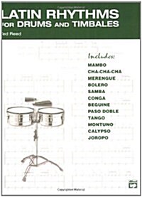 Latin Rhythms for Drums and Timbales (Paperback)