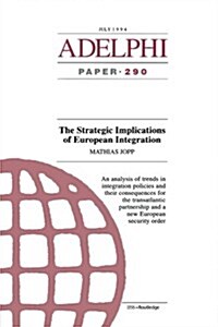 The Strategic Implications of European Integration (Paperback)