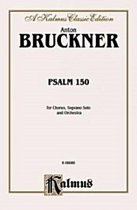 Psalm No. 150: Satb Divisi with S Solo (Orch.) (German Language Edition) (Paperback)
