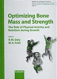 Optimizing Bone Mass and Strength (Hardcover)