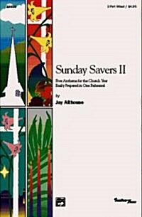 Sunday Savers II (Five Anthems for the Church Year Easily Prepared in One Rehearsal) (Paperback)