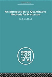 An Introduction to Quantitative Methods for Historians (Hardcover, Reprint)