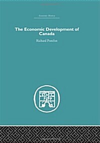 The Economic Development of Canada (Hardcover, Reprint)