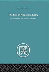 The Rise of Modern Industry (Hardcover, Reprint)