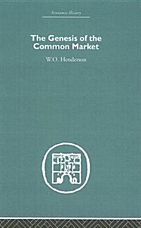 Genesis of the Common Market (Hardcover)