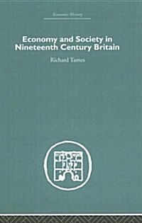 Economy and Society in 19th Century Britain (Hardcover)