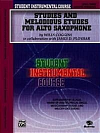 Student Instrumental Course Studies and Melodious Etudes for Alto Saxophone: Level III (Paperback)