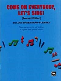 Come on Everybody, Lets Sing! (Paperback, Spiral, Revised)