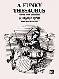 A Funky Thesaurus for the Rock Drummer (Paperback)