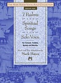 7 Psalms and Spiritual Songs for Solo Voice Medium High Voice (Paperback)