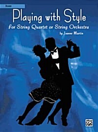 Playing with Style for String Quartet or String Orchestra: Score (Paperback)