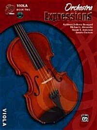 Orchestra Expressions, Book Two Student Edition: Viola, Book & Online Audio (Paperback)