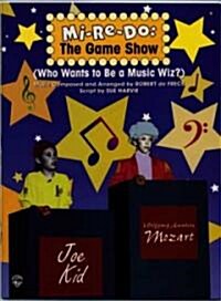 Mi-Re-Do -- The Game Show (Who Wants to Be a Music Wiz?): Teachers Book with Reproducible Script (Paperback)