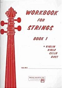 Workbook for Strings, Book 1 (Paperback)