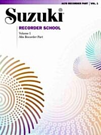 Suzuki Recorder School: Alto Recorder Part (Paperback)