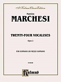 Twenty-Four Vocalises for Soprano or Mezzo-Soprano, Op. 2 (Paperback)