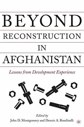 Beyond Reconstruction in Afghanistan : Lessons from Development Experience (Paperback)