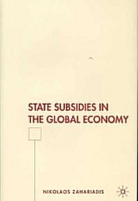 State Subsidies in the Global Economy (Hardcover)