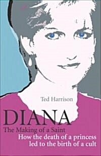 Diana: The Making of a Saint (Paperback)