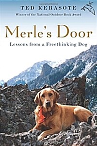 Merles Door: Lessons from a Freethinking Dog (Paperback)