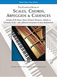 The Complete Book of  Scales, Chords, Arpeggios and Cadences (Paperback)