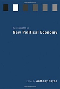 Key Debates in New Political Economy (Hardcover)