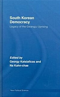 [중고] South Korean Democracy: Legacy of the Gwangju Uprising                                                                                           