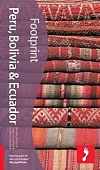 Footprint Peru, Bolivia and Ecuador (Paperback, 2nd)