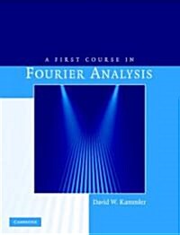 A First Course in Fourier Analysis (Hardcover, 2 Rev ed)